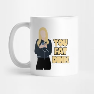 you fat dink Mug